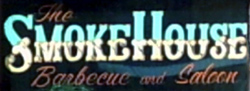 enter the Smoke House Barbecue and Saloon